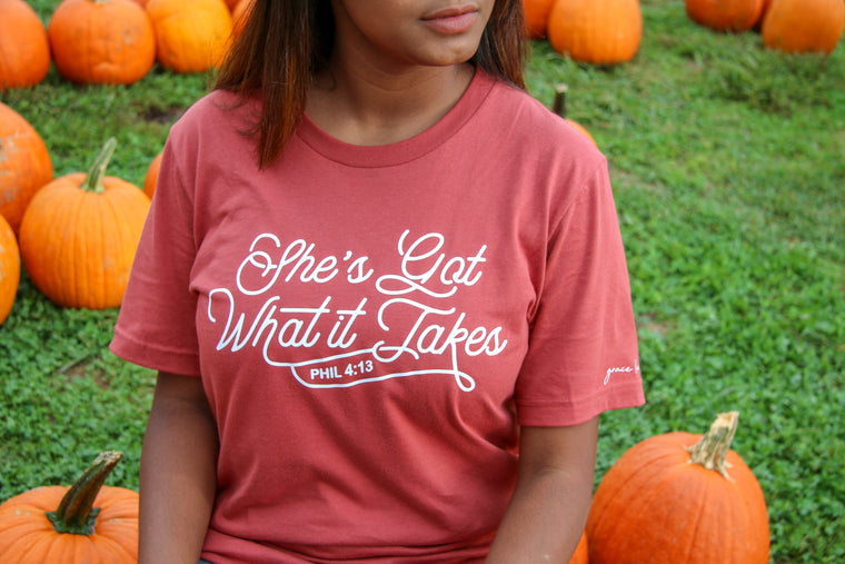 "She's got what it takes" T-shirt