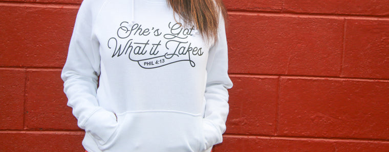 "She's got what it takes" Hooded Sweatshirt